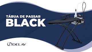 Tábua de Passar Black  DELAV [upl. by Areek]