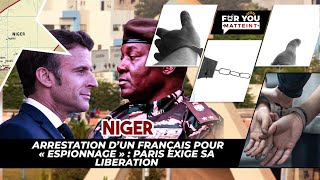 NIGER  ARRESTATION D’UN FRANÇAIS POUR « ESPIONNAGE »  PARIS EXIGE SA LIBERATION [upl. by Gabey739]