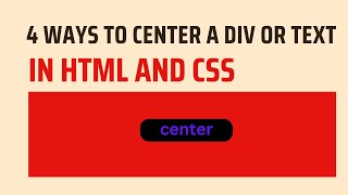 4 Ways to Center a Div or Text in a Div in HTML And CSS  HTML  CSS  Javascript [upl. by Alviani]