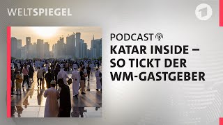 Katar Inside So tickt der WMGastgeber  Weltspiegel Podcast [upl. by Adel726]