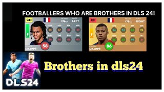 FOOTBALLERS WHO ARE BROTHERS IN DLS24 😍😍 dls25upgrade mbappedls dls24features dls24 [upl. by Oreves]