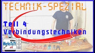 ►TechnikSpezial Teil 4◄ Verbindungstechniken ◢WERKSTATTTV◣ [upl. by Ahsaetal194]