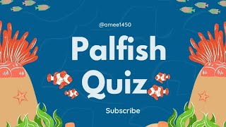 PALFISH QUIZ LIVE [upl. by Aiuoqes818]