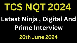 26th June 2024 Latest TCS NQT Ninja  Digital And Prime Interview Experience  Freshers Interview [upl. by Alejandro4]