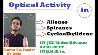 Stereochemistry17  Optical Isomerism13 Optical Activity In Allenes Spiranes By OM Sir  IITD [upl. by Eatnohs923]