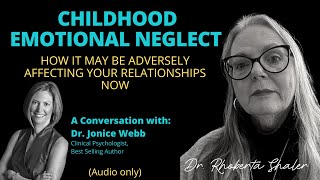 How Childhood Emotional Neglect May be Adversely Affecting Your Relationships [upl. by Yenffit762]