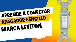 Video 302 Conexion de un apagador sencillo leviton [upl. by Maurita]