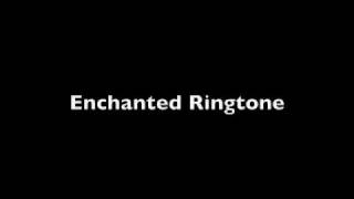 Enchanted Ringtone [upl. by Klemens]