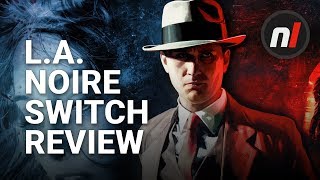 LA Noire  Nintendo Switch Review [upl. by Aleunam464]