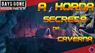 DAYS GONE COMO MATAR A HORDA SECRETA DA CAVERNA DOS ANARQUISTAS daysgone dicas s7vengamer [upl. by Latrina]