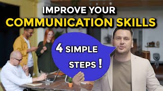 Improve Your Communication Skills In 4 Easy Steps [upl. by Alaet]