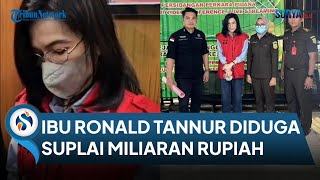 Ibu Ronald Tannur Terlibat Kasus Suap 3 Hakim Diduga Suplai Miliaran Rupiah Pengacara Buka Suara [upl. by Neb16]