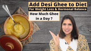 Why you Should Add Desi Ghee to Diet For Weight Loss  How much in a day  Which Ghee is Best [upl. by Luna]