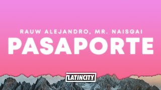 Rauw Alejandro Mr Naisgai – Pasaporte Letra [upl. by Ssyla]