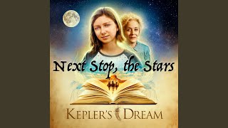 Keplers Dream Next Stop the Stars Original Motion Picture Soundtrack feat Ana Richardson [upl. by Suoicerpal930]