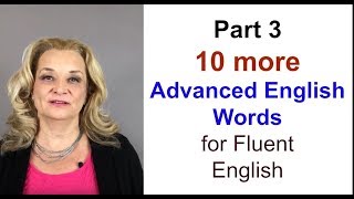 part 3  10 Advanced English Words for Fluent English [upl. by Oren892]