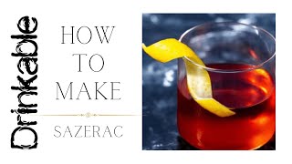 Drinkable TV Shows You How to Make A Sazerac [upl. by Solram]