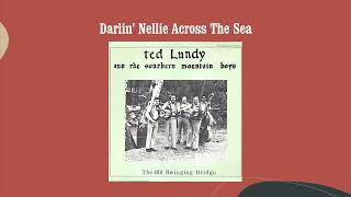 Darlin Nellie Across The Sea  Ted Lundy Bob Paisley amp The Southern Mountain Boys [upl. by Enyak]