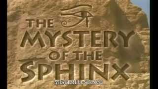 Mystery of the Sphinx part 1 of 9 [upl. by Aneehsak706]