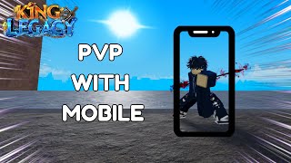 The quotPVP with Mobilequot Experience  King Legacy [upl. by Ikcin]