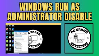 How to Disable Run as Administrator Windows 10 [upl. by Boorer201]