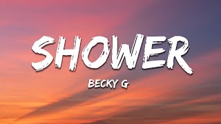 Becky G  Shower Letra  Lyrics [upl. by Clinton455]