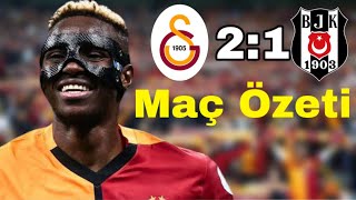 Galatasaray  Beşiktaş 21 MAÇ ÖZETI Süper Lig Match Galatasaray Besiktas Highlights amp All Goals [upl. by Kalk]