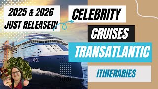 Celebrity Cruises Transatlantic Europe Cruises 2025 2026 [upl. by Okorih861]