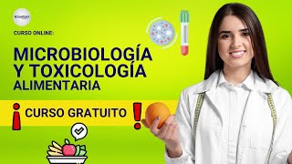 🔴 CURSO MICROBIOLOGÍA Y TOXICOLOGÍA ALIMENTARIA ǀ COMPLETO Y GRATIS 2024 ✅ PARTE 2 [upl. by Claretta395]