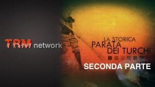 Diretta della Storica Parata dei Turchi 2013 seconda parte [upl. by Beatriz65]