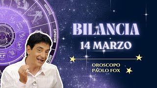 Bilancia ♎️ Giovedì 14 Marzo 🔮 Oroscopo di Paolo Fox  Bella mossa la Luna offesa se ne va [upl. by Kimitri]