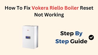 How To Fix Vokera Riello Boiler Reset Not Working [upl. by Anina]