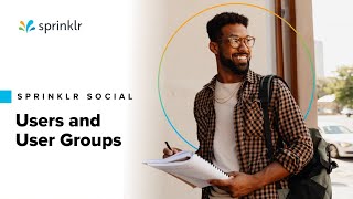 Sprinklr Social  System Admin  Users amp User Groups [upl. by Aikemahs381]