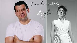 Kuk Choy amp Samandar  Leyla Official Music [upl. by Steere70]