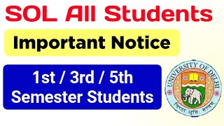 Important Notice For SOL All Students 135 Semester UGC DEB ID  Sol 1st Semester important Notice [upl. by Lody]