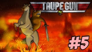 Taupe Gun 4  La team qui fait des demitours  Episode 5 [upl. by Otrevogir]