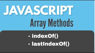 JavaScript Array Methods  indexOf and lastIndexOf [upl. by Kemme]