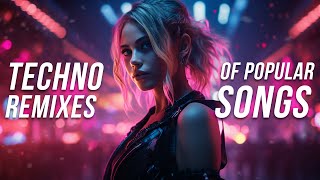 Techno Remixes of Popular Songs 2024  Techno Music Mix 2024 [upl. by Lytsirhc297]