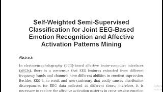 Self Weighted Semi Supervised Classification for Joint EEG Based Emotion Recognition and Affective A [upl. by Elene]