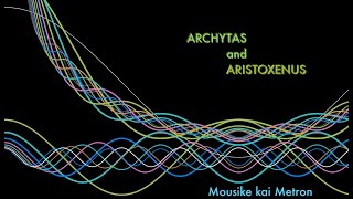 Tonos and Harmonia How Archytas and Aristoxenus shaped the philosophy of music [upl. by Blader260]