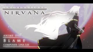 INCARNATIONS Nirvana Anime OST  Blame [upl. by Leroj]