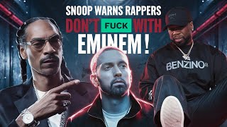 Snoop WARNS Rappers Tryin to DISS Eminem “Don’t get it F Up” 50 Cent Foot still on Benzino’s Neck [upl. by Sixele]