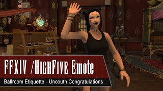 FFXIV High Five Emote  Ballroom Etiquette  Uncouth Congratulations  FF14 highfive Emote [upl. by Lorianna]