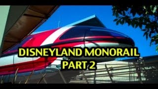 Disneyland Monorail Part 2 [upl. by Eda324]