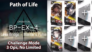 Arknights Path of Life  BPEX4 Challenge Mode 3 Operators No Limited [upl. by Odnavres]