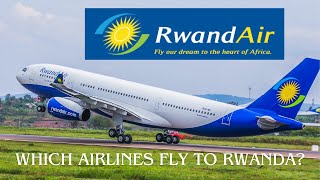 Which airlines fly to Rwanda [upl. by Odla]