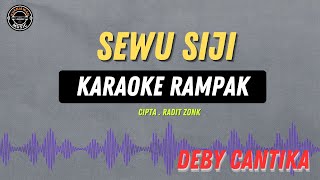 SEWU SIJI   KARAOKE RAMPAK  Deby cantika Terbaru [upl. by Cranston]