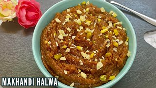 Makhandi Halwa Chakwali style  Halwa Recipe  Pakistani Makhandi Halwa Recipe [upl. by Tisbee]