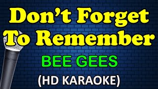 DONT FORGET TO REMEMBER  Bee Gees HD Karaoke [upl. by Cogn26]