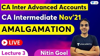 L3 Amalgamation  Nov21 Attempt  CA Intermediate Advanced Accounts  Nitin Goel [upl. by Ahsile]